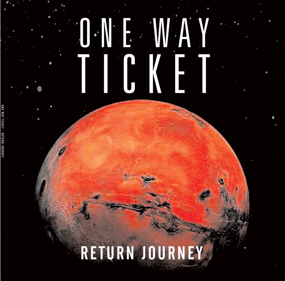 One Way Ticket - Return Journey One Way Ticket - Return Journey